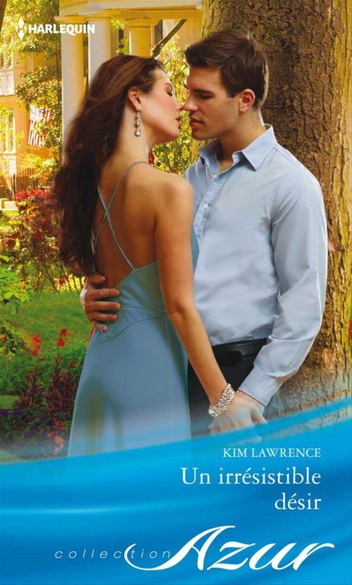 ebook cover of Un irrésistible désir, by Kim Lawrence