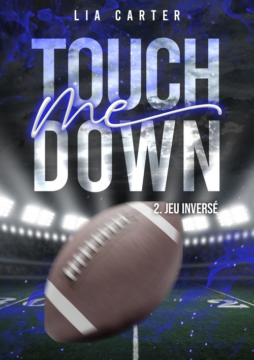ebook cover of Touch Me Down Tome 2 - Jeu inversé, by Lia Carter