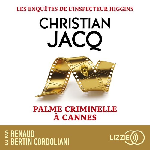 audiobook cover of Les enquêtes de l'inspecteur Higgins - Tome 56 Palme criminelle à Cannes, by Christian Jacq