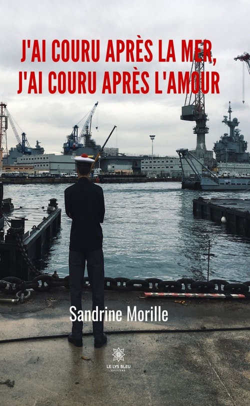 ebook cover of J'ai couru après la mer, j'ai couru après l'amour, by Sandrine Morille