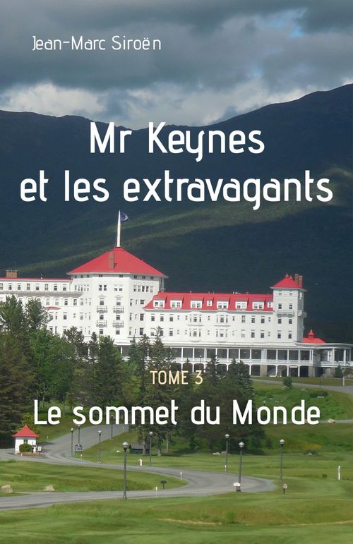ebook cover of Mr Keynes et les extravagants - Tome 3, by Jean-marc Siroën