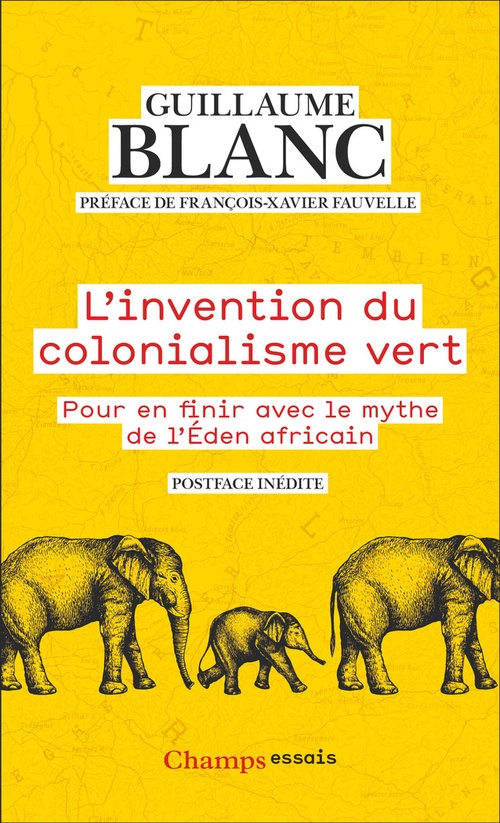 ebook cover of L'invention du colonialisme vert. Pour en finir avec le mythe de l'Éden africain, by Guillaume Blanc