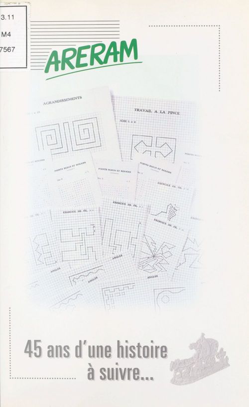 Couverture ebook de ARERAM, 45 ans d'une histoire à suivre..., de Association Pour La Reeducation Des Enfa