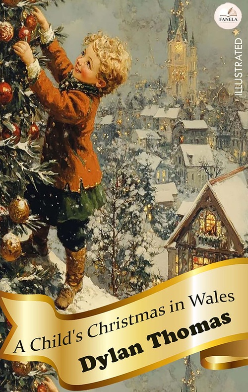 ebook cover of A Child's Christmas in Wales. Illustrated, by Dylan Thomas