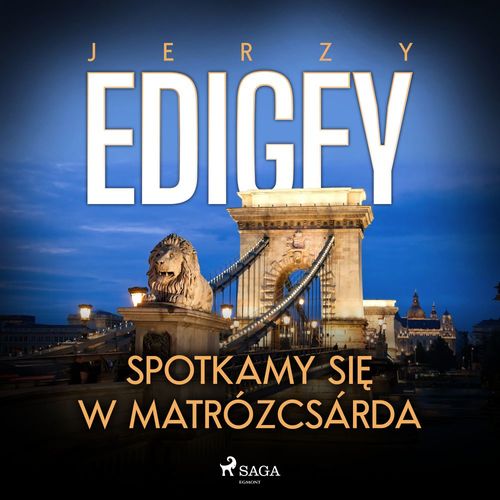 audiobook cover of Spotkamy sie w Matrózcsárda, by Jerzy Edigey