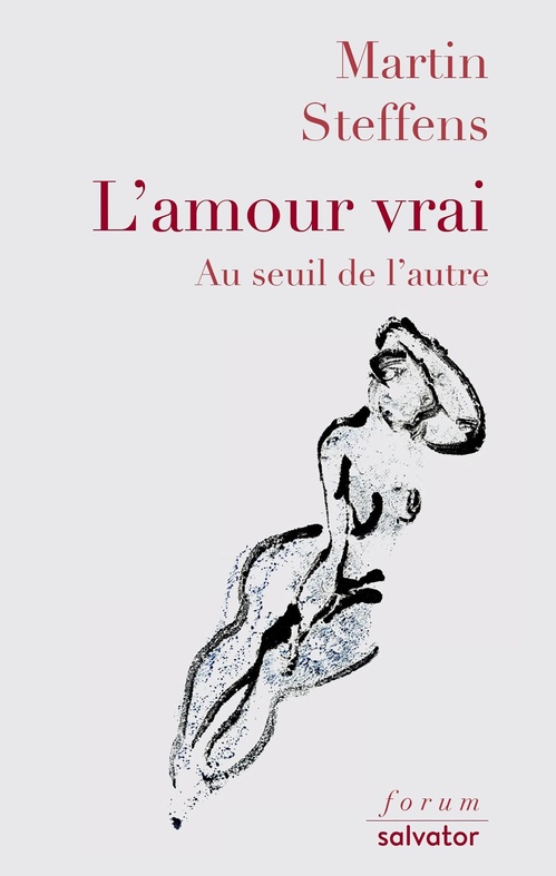 Couverture ebook de L'amour vrai : Au seuil de l'autre, de Martin Steffens