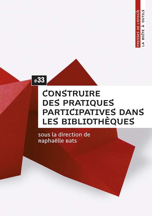 ebook cover of Construire des pratiques participatives dans les bibliothèques, by Raphaëlle Bats