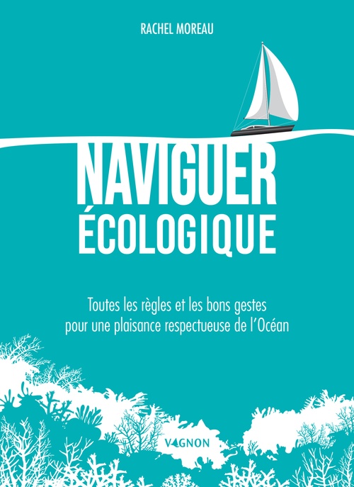 ebook cover of Naviguer écologique, by Rachel Moreau