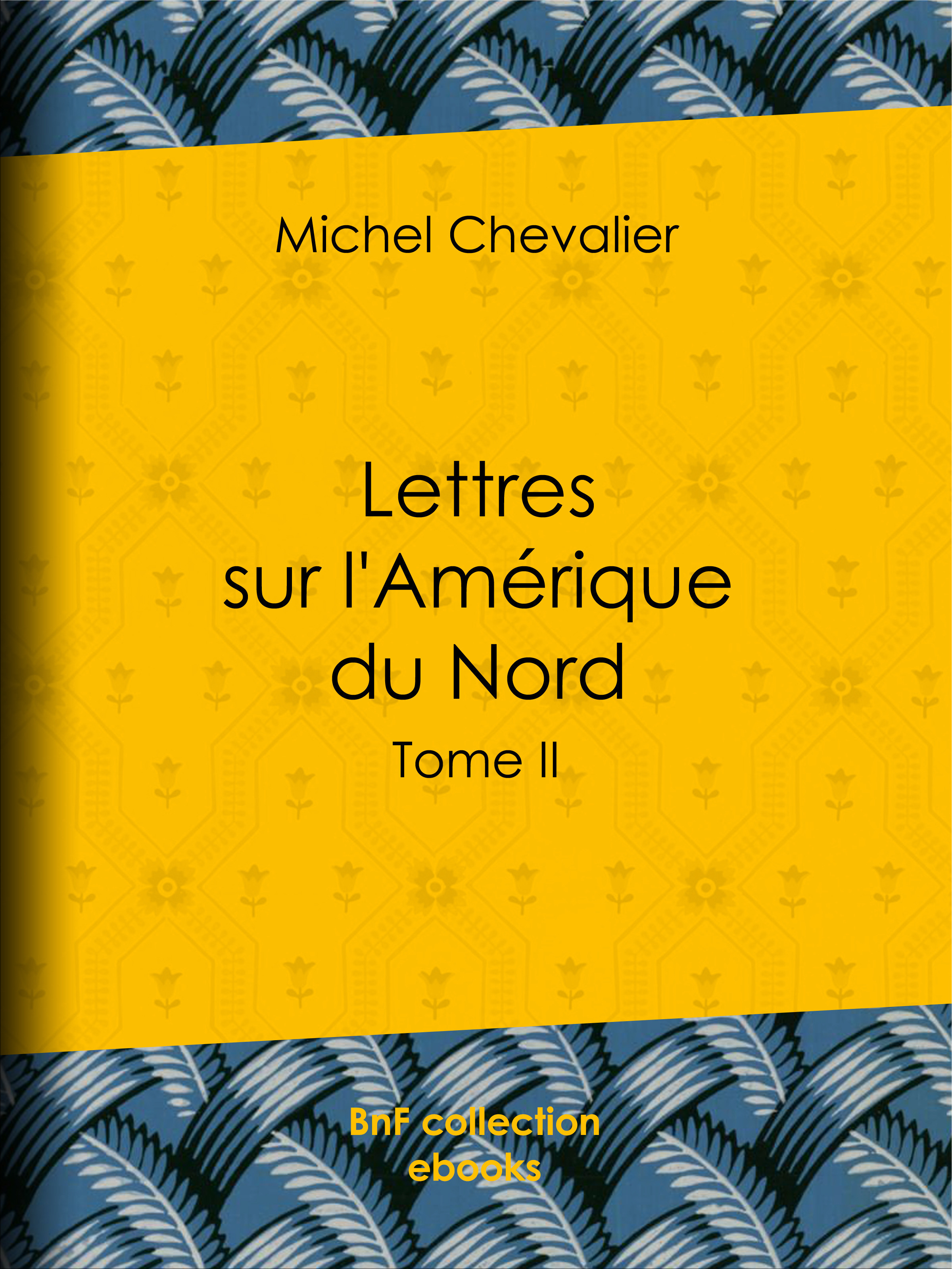 Couverture ebook de Lettres sur l'Amérique du Nord, de Michel Chevalier