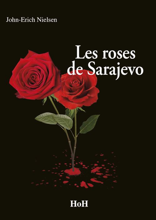 ebook cover of Les Roses de Sarajevo, by John-Erich Nielsen