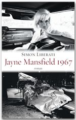 Couverture ebook de Jayne Mansfield 1967 - Prix Fémina 2011, de Simon Liberati