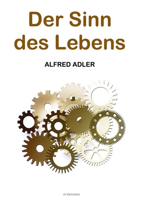 Couverture ebook de Der Sinn des Lebens, de Alfred Adler