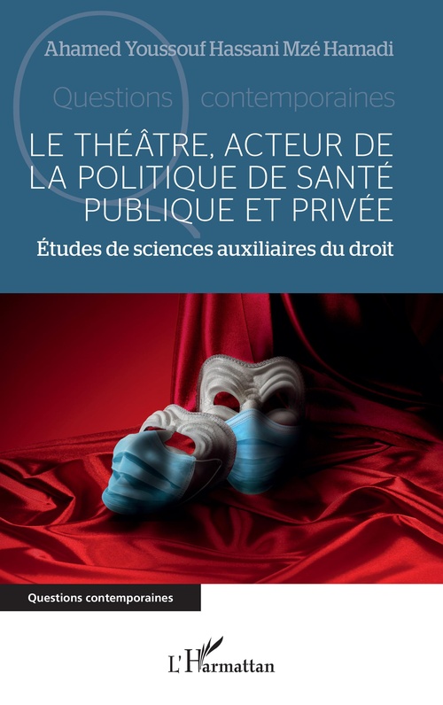 Couverture ebook de Le théâtre, acteur de la politique de santé publique et privée, de Ahamed Youssouf Hassani Mzé Hamadi