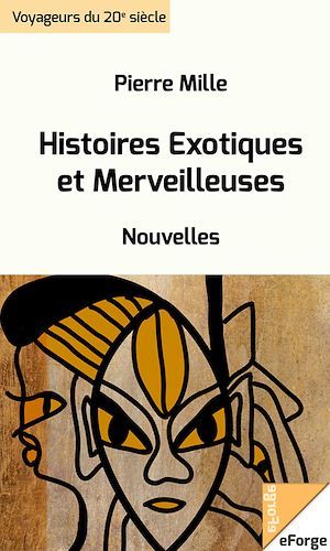 Couverture ebook de Histoires Exotiques et Merveilleuses, de Pierre Mille