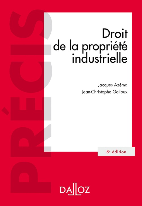 ebook cover of Droit de la propriété industrielle. 8e éd., by Jacques Azéma, Jean-christophe Galloux