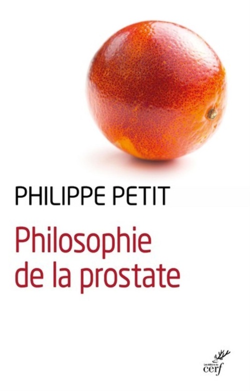 Couverture ebook de PHILOSOPHIE DE LA PROSTATE, de Philippe Petit