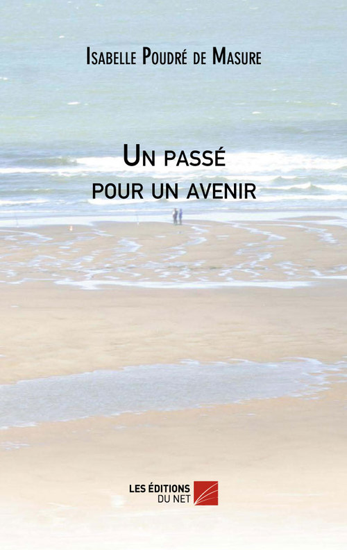ebook cover of Un passé pour un avenir, by Isabelle Poudré de masure