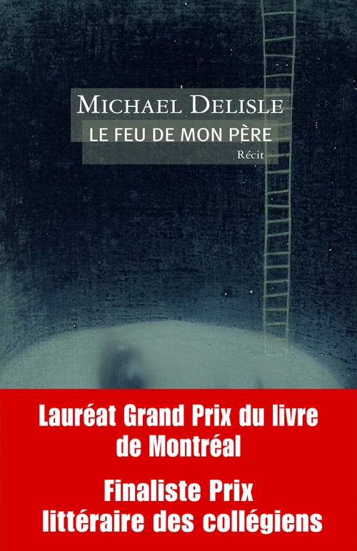 ebook cover of Le feu de mon père, by Michael Delisle