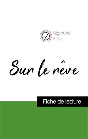 ebook cover of Analyse de l'oeuvre : Sur le rêve (résumé et fiche de lecture plébiscités par les enseignants sur fichedelecture.fr), by Sigmund Freud