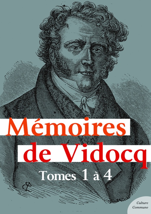 Couverture ebook de Mémoires de Vidocq, tomes 1 à 4, de Vidocq