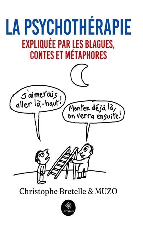 Couverture ebook de La psychothérapie expliquée par les blagues, contes et métaphores, de Christophe Bretelle