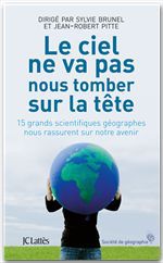 Couverture ebook de Le ciel ne nous tombera pas sur la tête, de Sylvie Brunel Jean-Robert Pitte