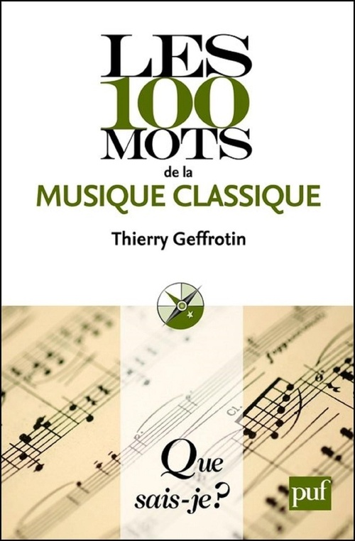 ebook cover of Les 100 mots de la musique classique, by Thierry Geffrotin