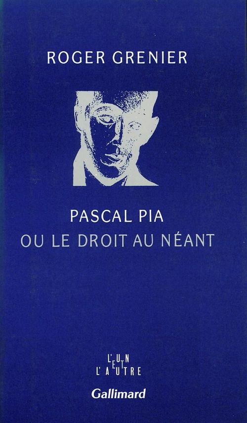 Couverture ebook de Pascal Pia ou le droit au néant, de Roger Grenier