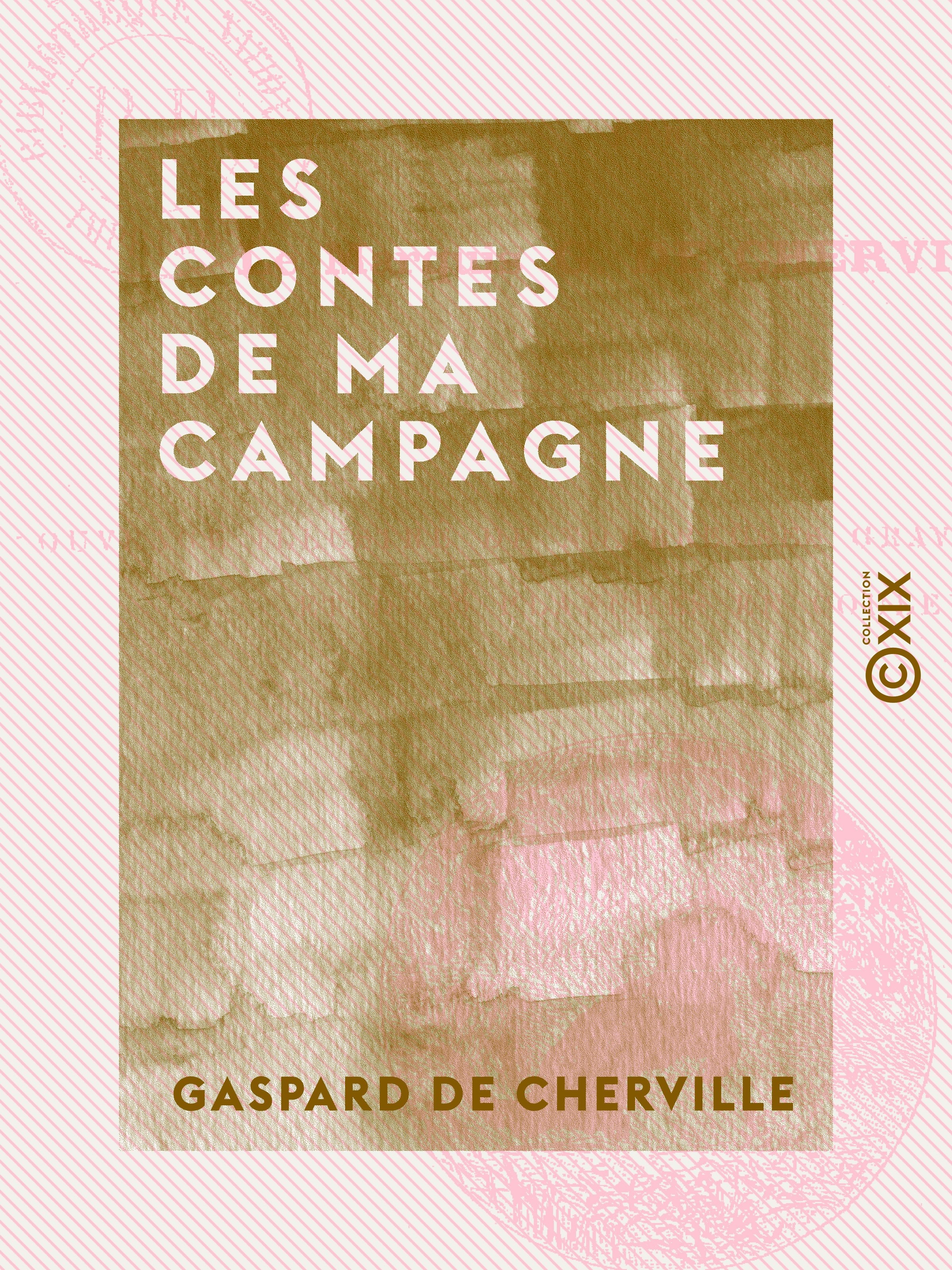 ebook cover of Les Contes de ma campagne, by Gaspard De Cherville
