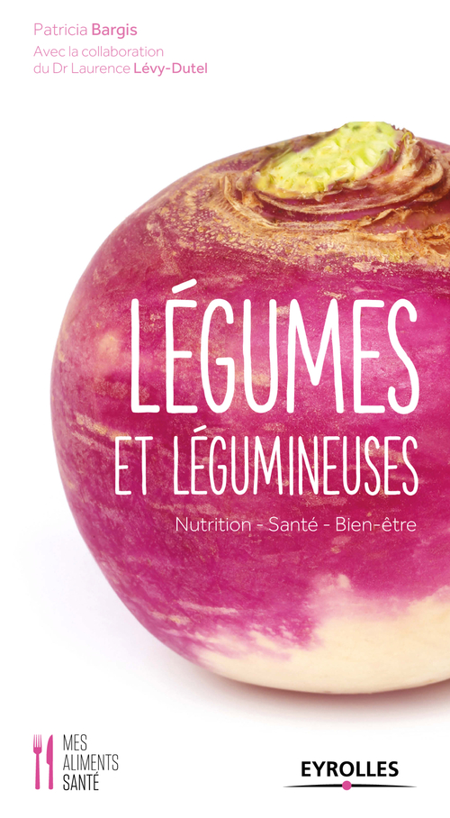 Couverture ebook de Légumes et légumineuses, de Patricia Bargis, Laurence Levy-dutel