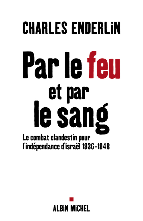 Couverture ebook de Par le feu et par le sang, de Charles Enderlin