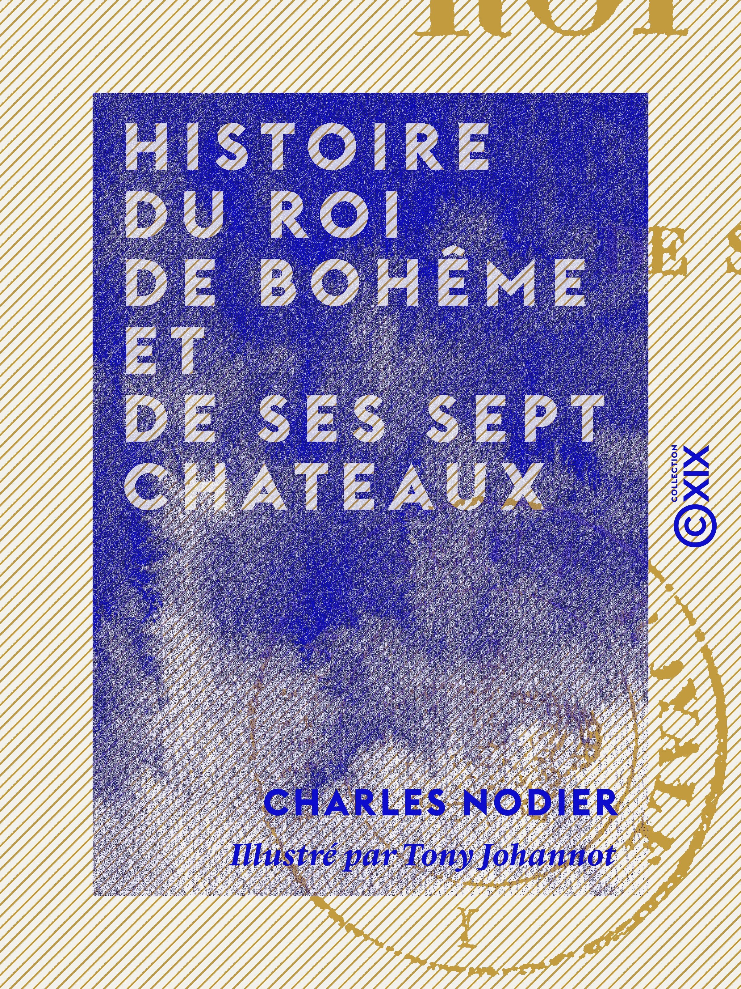 Couverture ebook de Histoire du roi de Bohême et de ses sept chateaux, de Charles Nodier