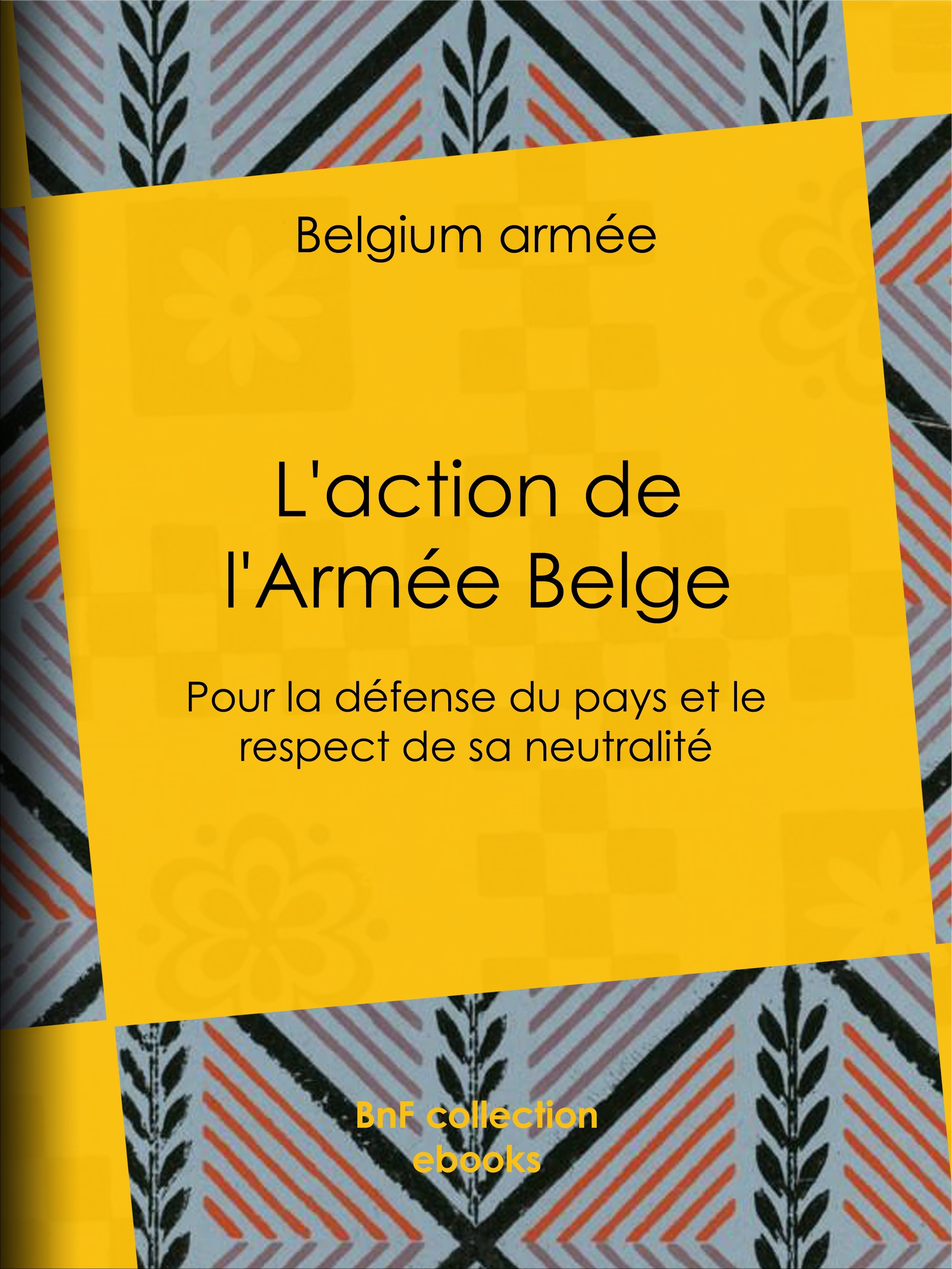 ebook cover of L'action de l'Armée Belge, by Belgium Armee