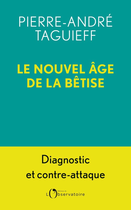 Couverture ebook de Le Nouvel Âge de la bêtise, de Pierre-André Taguieff