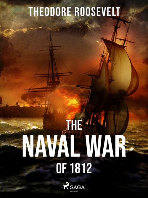 Couverture ebook de The Naval War of 1812, de Theodore Roosevelt