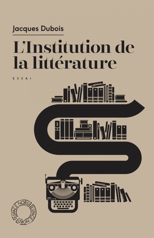 ebook cover of L'Institution de la littérature, by Jacques Dubois