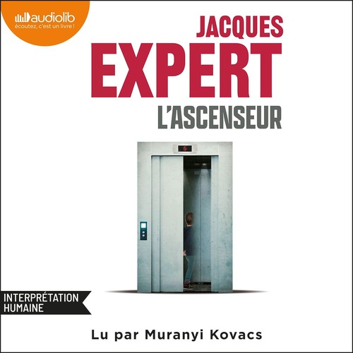Couverture audiobook de L'Ascenseur, de Jacques EXPERT