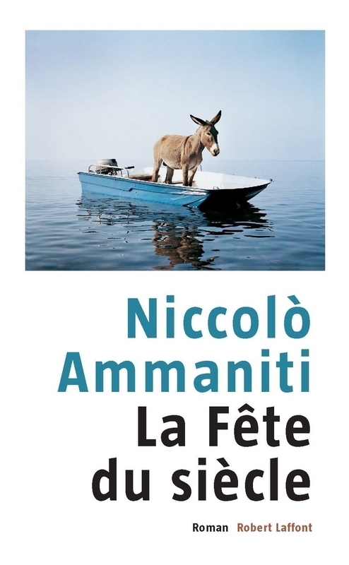 ebook cover of La fête du siècle, by Niccolò Ammaniti, Myriem Bouzaher