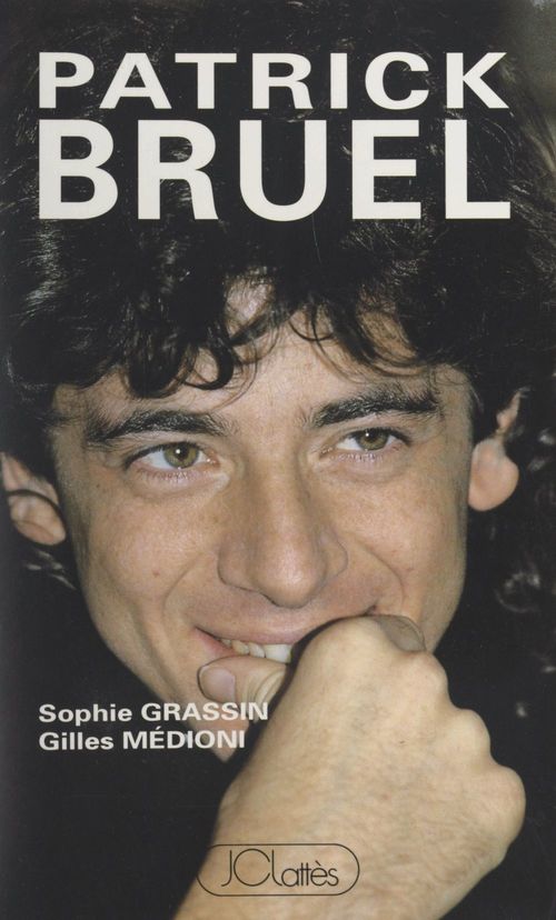 Couverture ebook de Patrick Bruel, de Sophie Grassin, Gilles Médioni