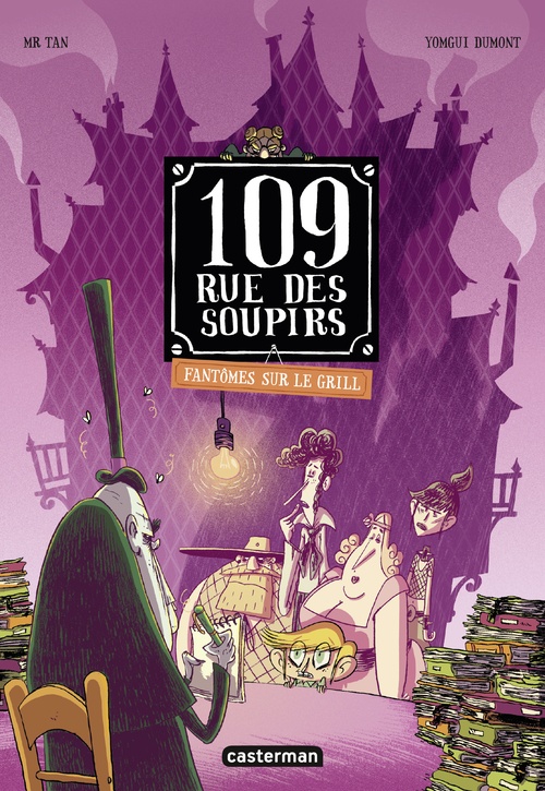 Couverture ebook de 109 rue des Soupirs (Tome 2) - Fantômes sur le grill, de Mr Tan, Yomgui Dumont