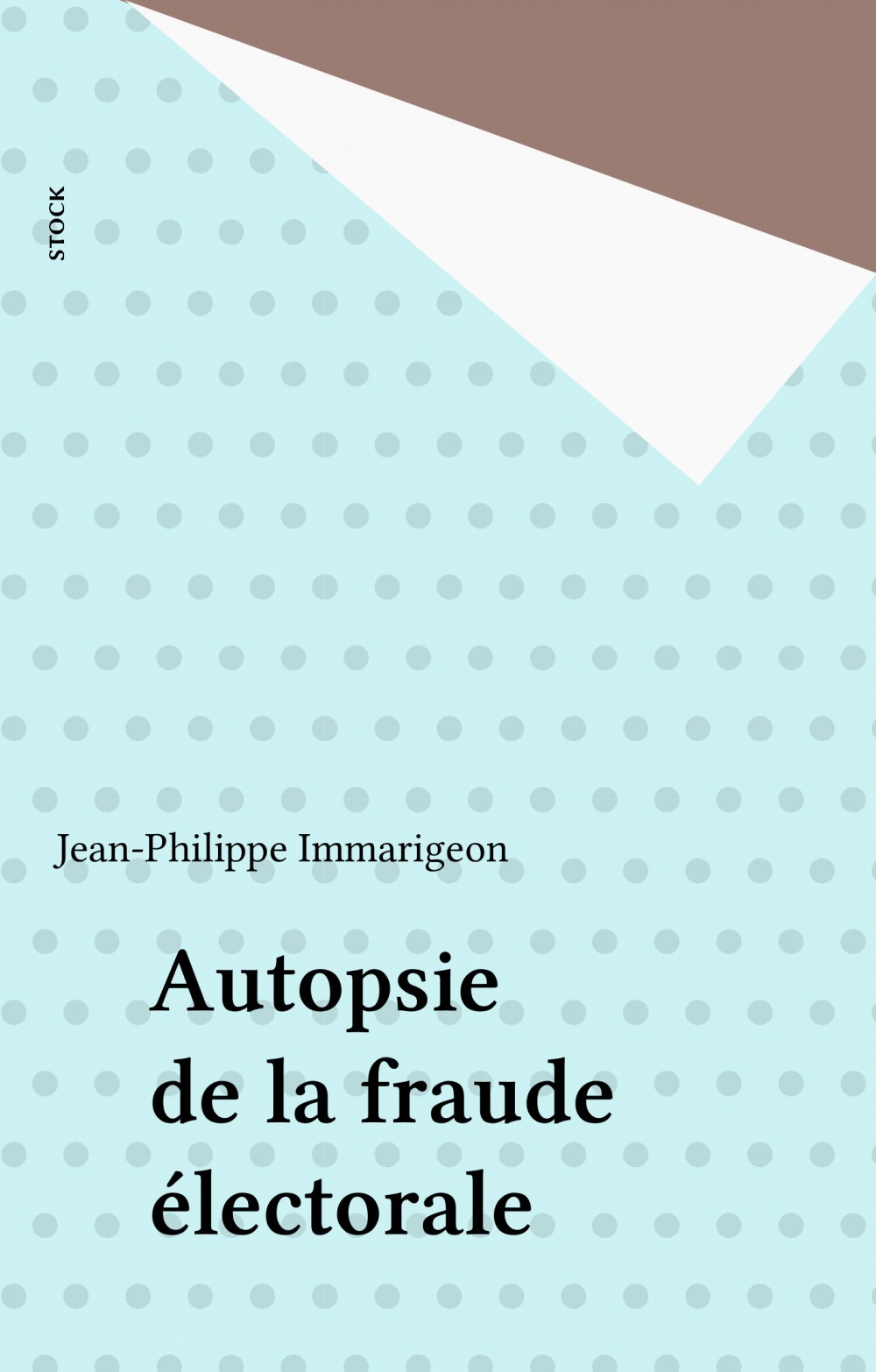 Couverture ebook de Autopsie de la fraude électorale, de Jean-philippe Immarigeon