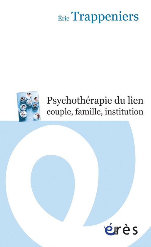 ebook cover of La psychothérapie du lien couple, famille, institution, by Eric Trappeniers