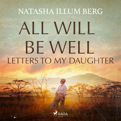 Couverture audiobook de All Will Be Well: Letters to My Daughter, de Natasha Illum Berg