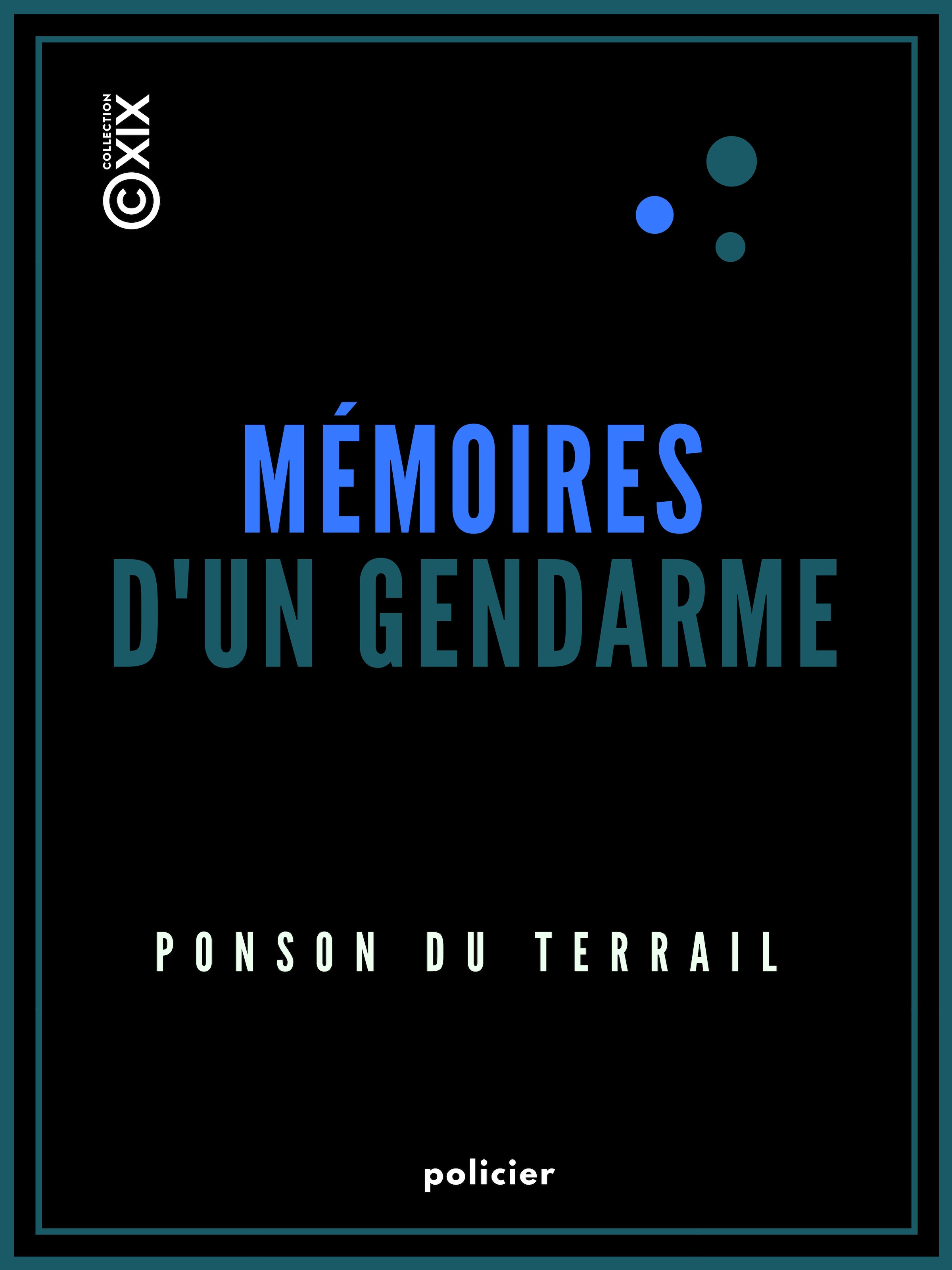 Couverture ebook de Mémoires d'un gendarme, de Pierre Alexis De Ponson Du Terrail
