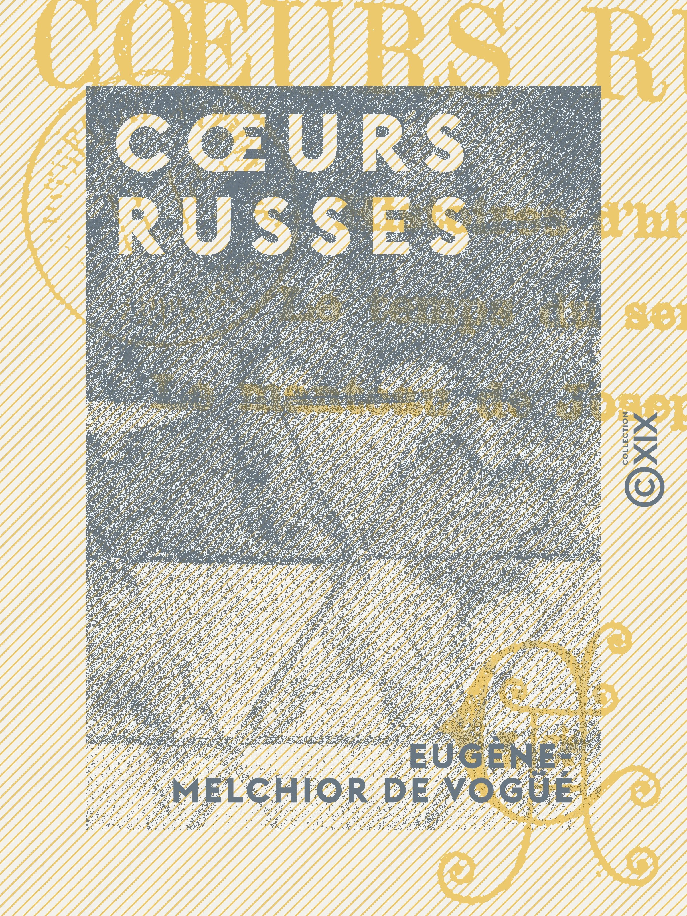 Couverture ebook de Coeurs russes, de Eugene-Melchior De Vogue