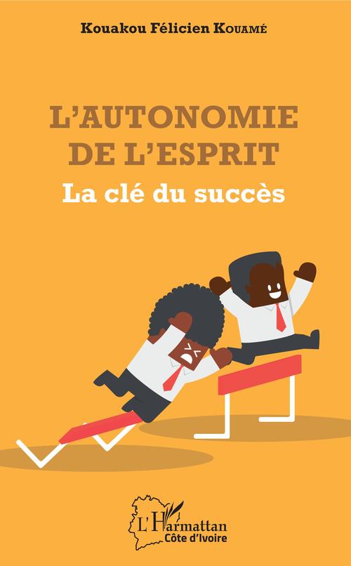 Couverture ebook de L'autonomie de l'esprit, de Kouakou Felicien Kouame