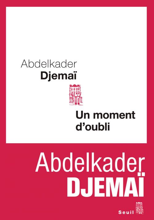 ebook cover of Un moment d'oubli, by Abdelkader Djemaï