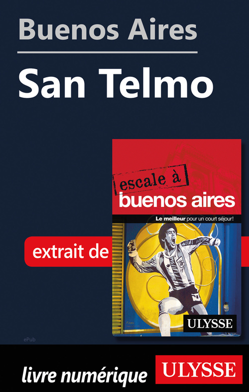 Couverture ebook de Buenos Aires - San Telmo, de Jean Boucher, Jean-Francois Bouchard, Marie-Karine Manoli