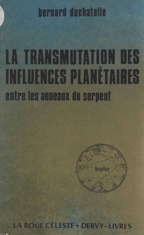 ebook cover of La transmutation des influences planétaires entre les anneaux du serpent, by Bernard Duchatelle