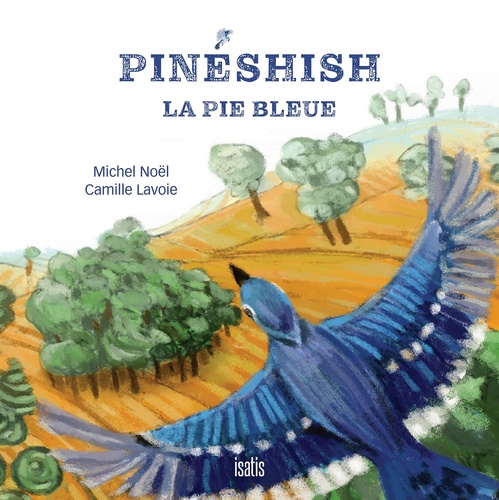 ebook cover of Pinéshish, la pie bleue, by Michel Noël